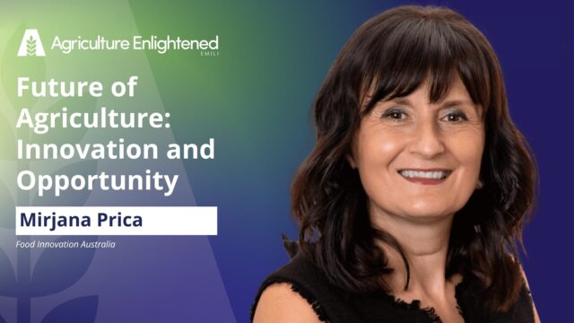 Food Innovation Australia Director Mirjana Prica to share expertise in scaling agtech ecosystems at Agriculture Enlightened